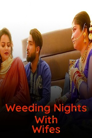 Weeding Nights With Wifes (2023) Hindi BindasTimes ShortFilm Full Movie